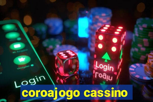 coroajogo cassino